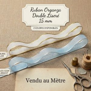 Ruban Organza Double Liseré 15 mm